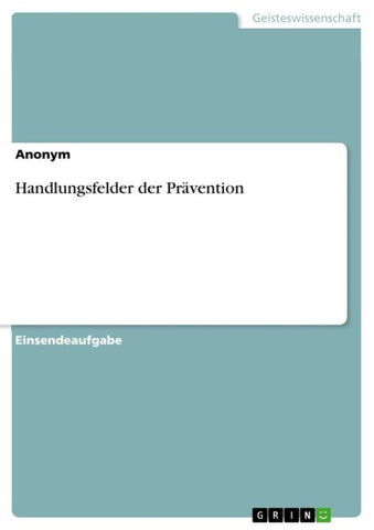 Handlungsfelder der Prävention