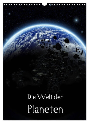 Die Welt der Planeten (Wandkalender 2026 DIN A3 hoch), CALVENDO Monatskalender