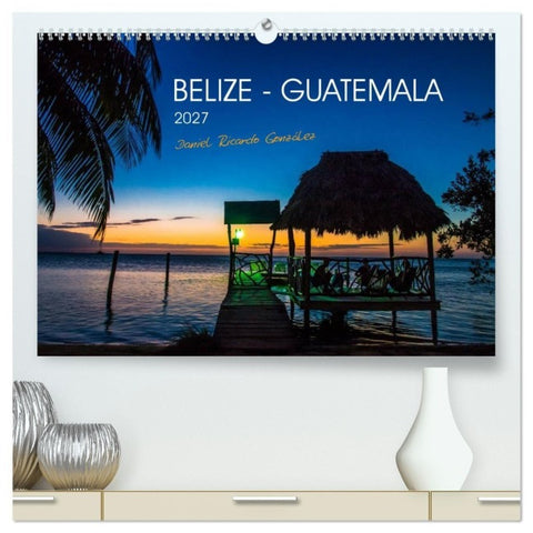 Belize - Guatemala (hochwertiger Premium Wandkalender 2027 DIN A2 quer), Kunstdruck in Hochglanz