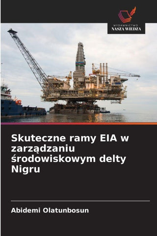 Skuteczne ramy EIA w zarz¿dzaniu ¿rodowiskowym delty Nigru