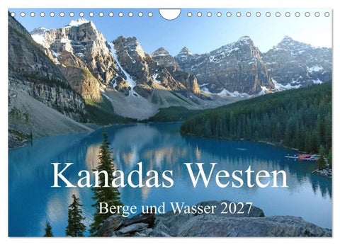 Kanadas Westen - Berge und Wasser (Wandkalender 2027 DIN A4 quer), CALVENDO Monatskalender