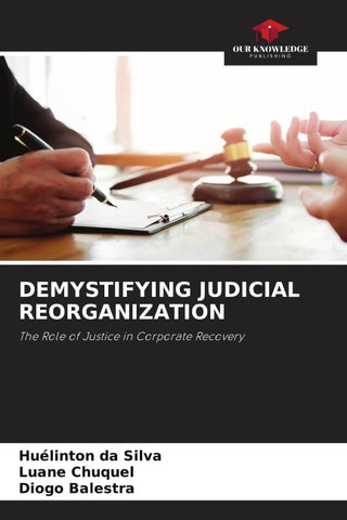 DEMYSTIFYING JUDICIAL REORGANIZATION