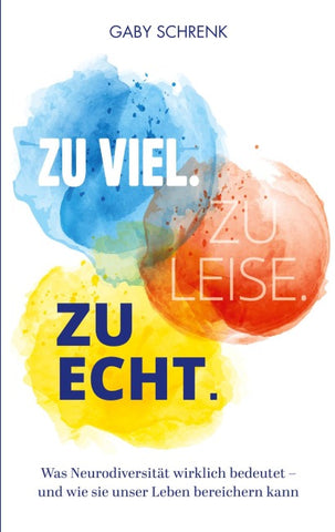 Zu viel. Zu leise. Zu echt.