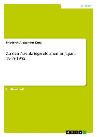 Zu den Nachkriegsreformen in Japan, 1945-1952