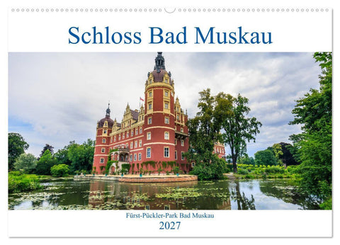 Schloss Bad Muskau (Wandkalender 2027 DIN A2 quer), CALVENDO Monatskalender