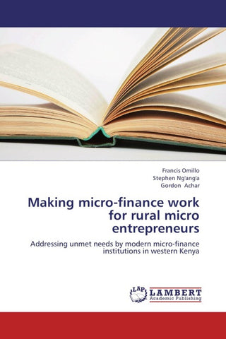 Making micro-finance work for rural micro entrepreneurs