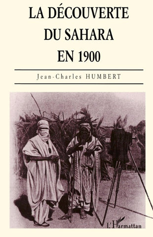 La découverte du Sahara en 1900