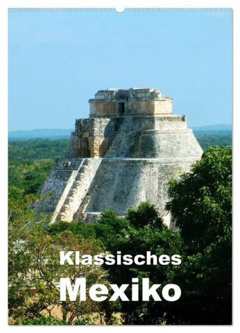 Klassisches Mexiko (Wandkalender 2026 DIN A2 hoch), CALVENDO Monatskalender