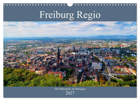 Freiburg Regio (Wandkalender 2027 DIN A3 quer), CALVENDO Monatskalender