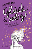 Glück und selig!