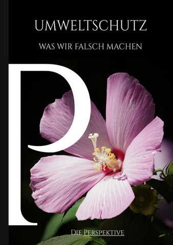 Umweltschutz - Was wir falsch machen