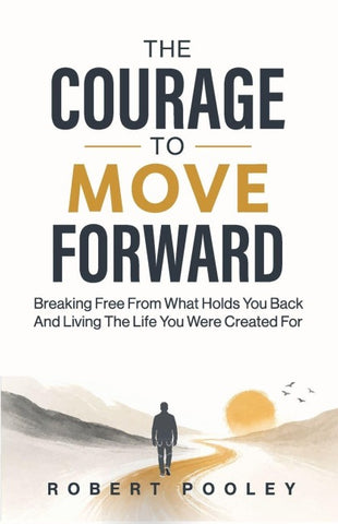 The Courage to Move Forward