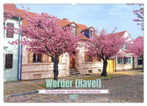 Werder (Havel) - Die Altstadtinsel (Wandkalender 2027 DIN A2 quer), CALVENDO Monatskalender