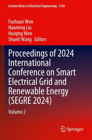 Proceedings of 2024 International Conference on Smart Electrical Grid and Renewable Energy (SEGRE 2024)