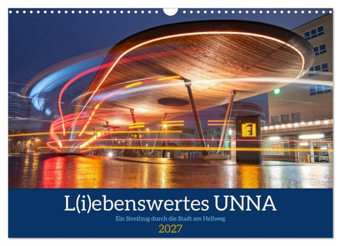 L(i)ebenswertes UNNA (Wandkalender 2027 DIN A3 quer), CALVENDO Monatskalender