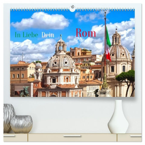 In Liebe Dein Rom (hochwertiger Premium Wandkalender 2027 DIN A2 quer), Kunstdruck in Hochglanz