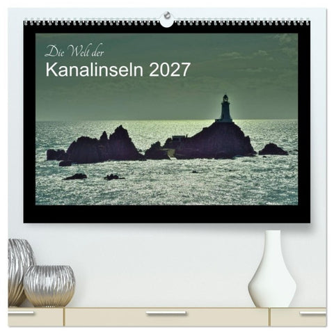 Die Welt der Kanalinseln 2027 (hochwertiger Premium Wandkalender 2027 DIN A2 quer), Kunstdruck in Hochglanz