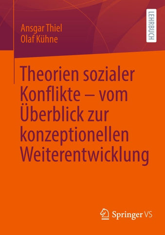 Theorien sozialer Konflikte – vom Überblick zur konzeptionellen Weiterentwicklung
