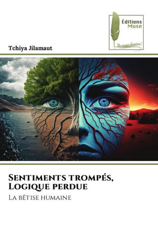 Sentiments trompés, Logique perdue