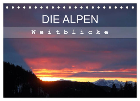 DIE ALPEN - Weitblicke (Tischkalender 2026 DIN A5 quer), CALVENDO Monatskalender