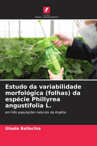 Estudo da variabilidade morfológica (folhas) da espécie Phillyrea angustifolia L.