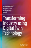 Transforming Industry using Digital Twin Technology