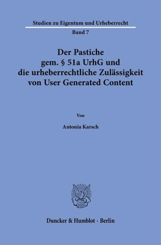Der Pastiche gem. § 51a UrhG und die urheberrechtliche Zulässigkeit von User Generated Content