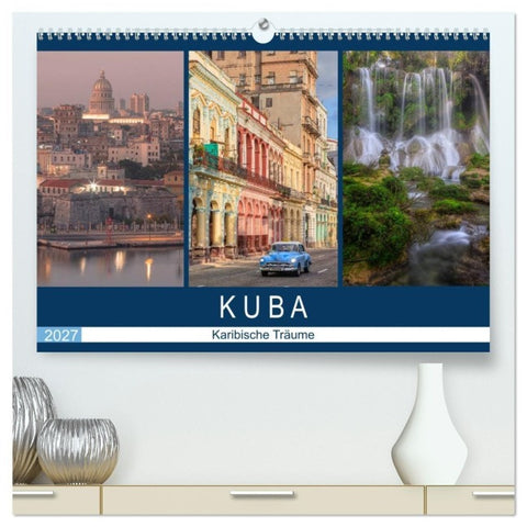 Kuba, karibische Träume (hochwertiger Premium Wandkalender 2027 DIN A2 quer), Kunstdruck in Hochglanz