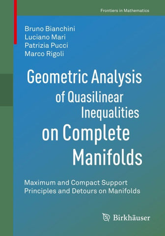 Geometric Analysis of Quasilinear Inequalities on Complete Manifolds