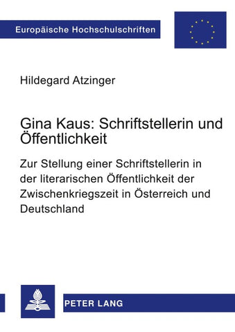 Gina Kaus: Schriftstellerin und Oeffentlichkeit