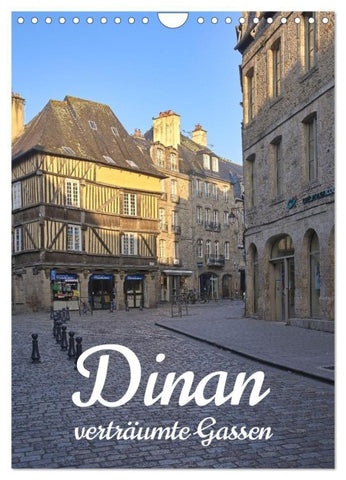 Dinan, die mittelalterliche Perle in der Bretagne (Wandkalender 2026 DIN A4 hoch), CALVENDO Monatskalender
