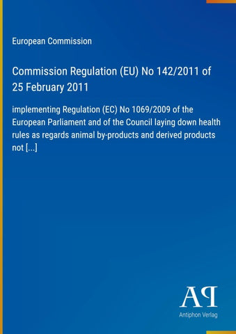 Commission Regulation (EU) No 142/2011 of 25 February 2011