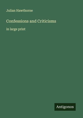 Confessions and Criticisms