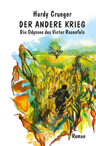 Der andere Krieg - Die Odyssee des Victor Rosenfels