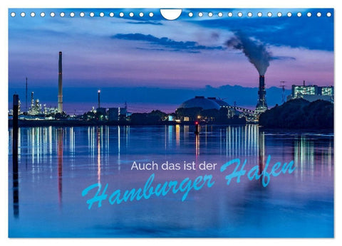 Auch das ist der Hamburger Hafen (Wandkalender 2027 DIN A4 quer), CALVENDO Monatskalender