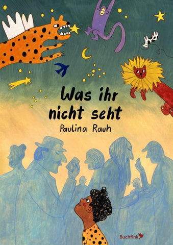 Was ihr nicht seht