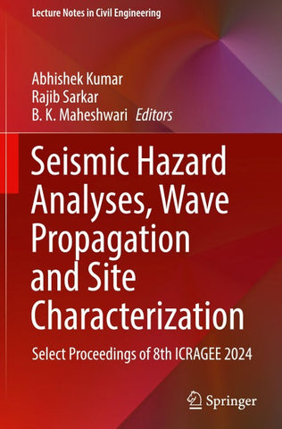 Seismic Hazard Analyses, Wave Propagation and Site Characterization