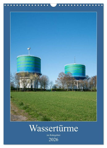 Wassertürme im Ruhrgebiet (Wandkalender 2026 DIN A3 hoch), CALVENDO Monatskalender