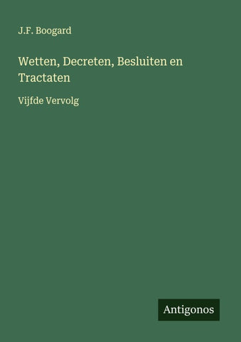 Wetten, Decreten, Besluiten en Tractaten