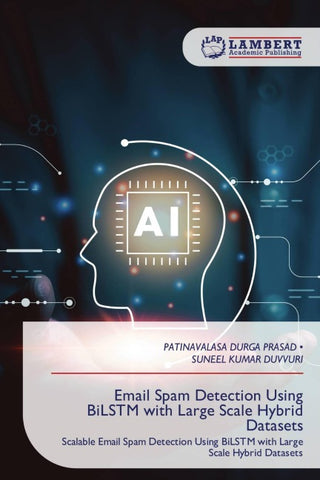 Email Spam Detection Using BiLSTM with Large Scale Hybrid Datasets