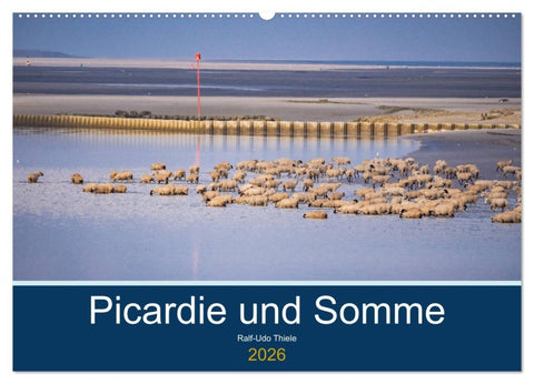 Picardie und Somme (Wandkalender 2026 DIN A2 quer), CALVENDO Monatskalender