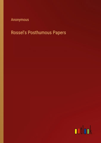 Rossel's Posthumous Papers