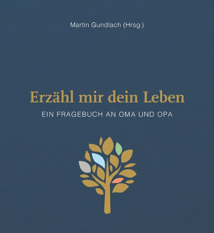 Erzähl mir dein Leben - Leinenausgabe