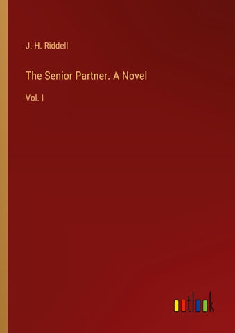 The Senior Partner. A Novel