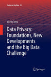 Data Privacy: Foundations, New Developments and the Big Data Challenge
