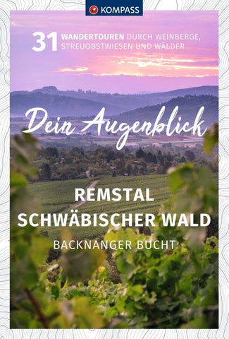 KOMPASS Dein Augenblick Remstal und Schwäbischer Wald, Backnanger Bucht