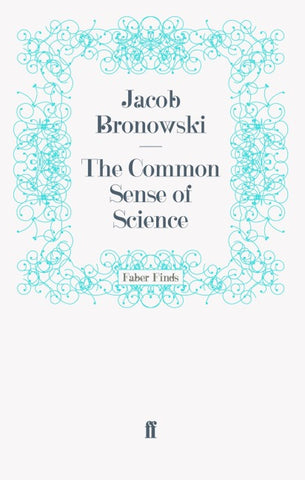 The Common Sense of Science