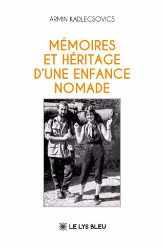 Mémoires et héritage d'une enfance nomade
