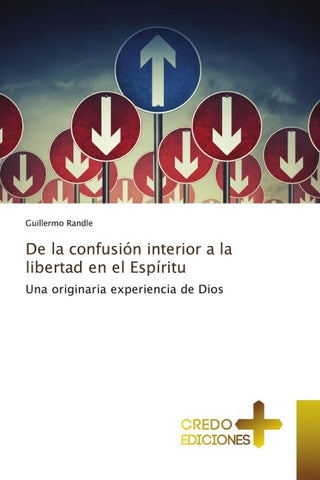 De la confusión interior a la libertad en el Espíritu