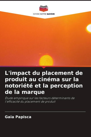 L'impact du placement de produit au cinéma sur la notoriété et la perception de la marque